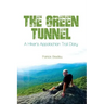 The Green Tunnel, A Hiker's Appalachian Trail Diary