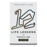 12 Life Lessons From Formula One: From racing to living