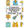 Campsite Composition Notebook & Gas Mileage Log: Camping Notepad & RV Travel Mileage Log Book - Camper & Caravan Travel Journey - Road Trip Writing &