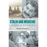 Stalin and Medicine: Untold Stories