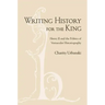 Writing History for the King