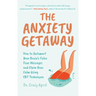 The Anxiety Getaway: How to Outsmart Your Brain's False Fear Messages and Claim Your Calm Using CBT Techniques (Science-Based Approach to Anxiety Diso