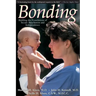 Bonding: Building the Foundations of Secure Attachment and Independence