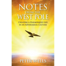 Notes From The West Pole: Creating a Harmonious Life in an Adversarial Culture
