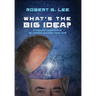 What's the Big Idea?