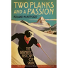 Two Planks and a Passion