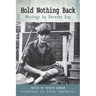 Hold Nothing Back: Writings by Dorothy Day