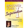 Discover Your Inspiration Nancy Darst Edition: Real Stories by Real People to Inspire and Ignite Your Soul