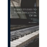 Piano Studies to Form Execution, Op. 66; op. 66 vol. 2