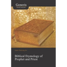 Biblical Etymology of Prophet and Priest