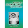 As Tender as a Mother's Love for Her First Born: A Young Girl's Survival of Child Sexual Abuse and Family Violence