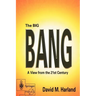The Big Bang: A View from the 21st Century