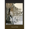 Strong at the Broken Places