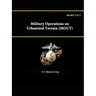 MCWP 3-35.3 - Military Operations on Urbanized Terrain (MOUT)