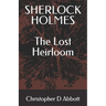 Sherlock Holmes: The Lost Heirloom