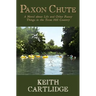 Paxon Chute: A Novel about Life and Other Funny Things in the Texas Hill Country