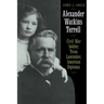 Alexander Watkins Terrell: Civil War Soldier, Texas Lawmaker, American Diplomat