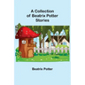 A Collection of Beatrix Potter Stories