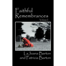 Faithful Remembrances - Volume I