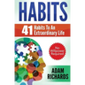 Habits: 41 Habits To An Extraordinary Life