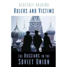 Rulers and Victims: The Russians in the Soviet Union
