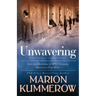 Unwavering: Based on a True Story of Love and Resistance