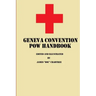 Geneva Convention POW Handbook