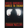 Where Darkness Dares to Tread: Horror Stories That Will Follow You Under the Covers