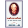 Cuban Confederate Colonel: The Life of Ambrosio Jose Gonzales