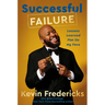Successful Failure: Lessons Learned Flat on My Face