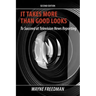 It Takes More Than Good Looks: To Succeed at Television News Reporting