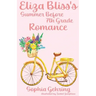 Eliza Bliss's Summer Before 7th Grade Romance