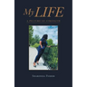 My Life: A Picture of Strength