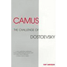 Camus: The Challenge of Dostoevsky