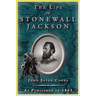 The Life of Stonewall Jackson