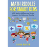 Math Riddles for Smart Kids: 400 Math Riddles and Brain Teasers for Kids and Family