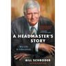 A Headmaster's Story: My Life in Education