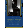 Dorothy Parker: What Fresh Hell Is This?