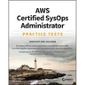 Aws Certified Sysops Administrator Practice Tests: Associate Soa-C01 Exam