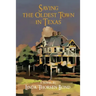 Saving the Oldest Town in Texas