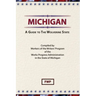 Michigan: A Guide To The Wolverine State