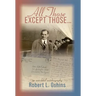 All Those Except Those...An Anecdotal Autobiography