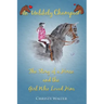 An Unlikely Champion: The Story of a Horse and the Girl Who Loved Him
