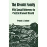 The Bronte Family: With Special Reference to Patrick Branwell Bronte