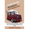 Food Truck Business Handbook: A 21st Century Guide for Beginners to Plan and Run a Successful Mobile Food Business from Scratch