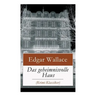 Das geheimnisvolle Haus (Krimi-Klassiker): Ein packender Horror-Krimi