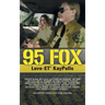 95 Fox: This was my call letters in patrol at West Hollywood Sheriff Station