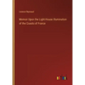 Memoir Upon the Light-House Illumination of the Coasts of France