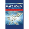 How to Make Money with Clickbank: The Fastest and Easiest Way to Make Money Online