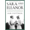 Sara and Eleanor: The Story of Sara Delano Roosevelt and Her Daughter-In-Law, Eleanor Roosevelt
